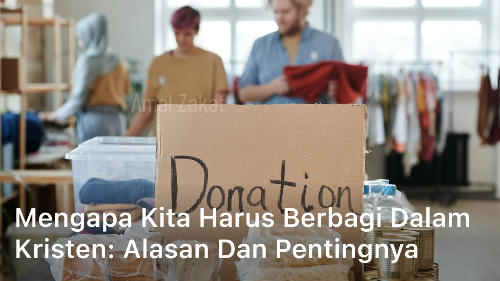 Mengapa kita harus berbagi dalam Kristen Alasan dan Pentingnya