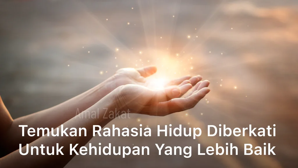 Rahasia Hidup Diberkati untuk Kehidupan yang Lebih Baik