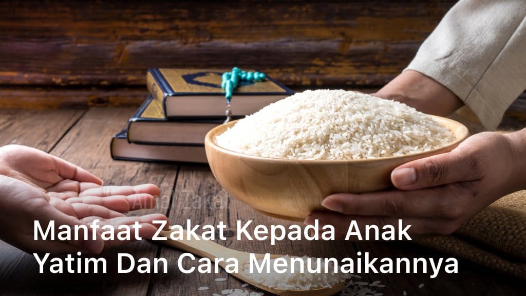 Manfaat Zakat kepada Anak Yatim dan Cara Menunaikannya; Manfaat Zakat kepada Anak Yatim; Zakat kepada Anak Yatim;