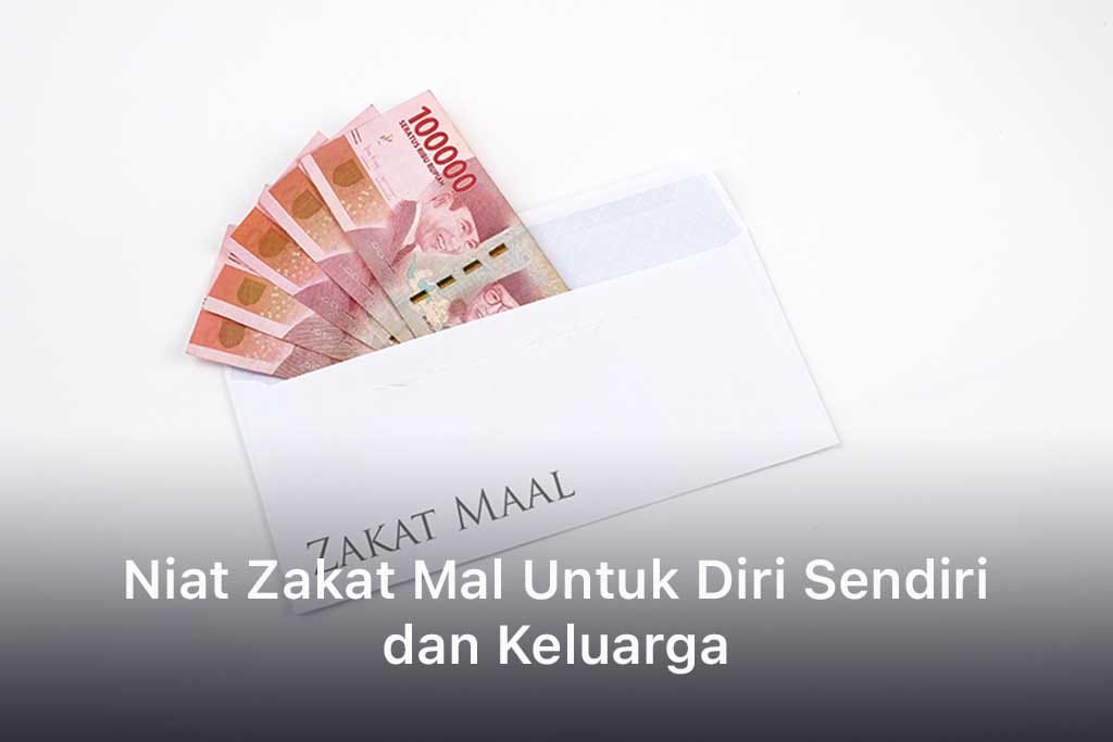 Niat Zakat Mal Untuk Diri Sendiri dan Keluarga