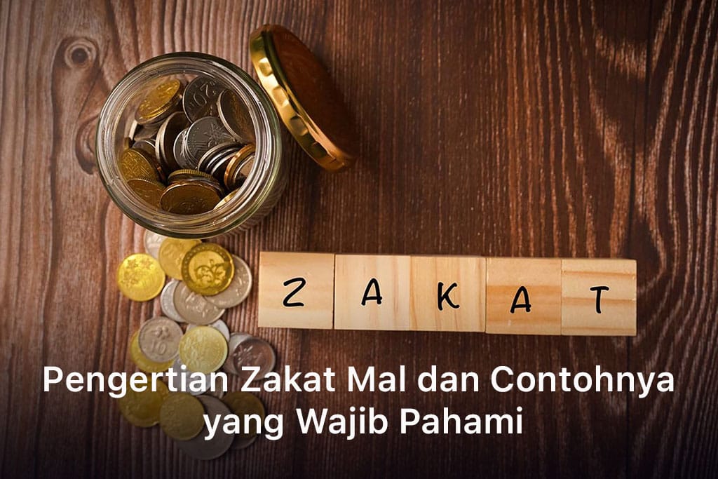 Pengertian Zakat Mal dan Contohnya