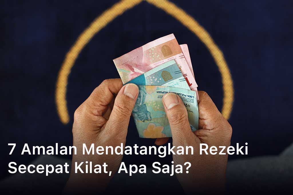 Amalan Mendatangkan Rezeki Secepat Kilat