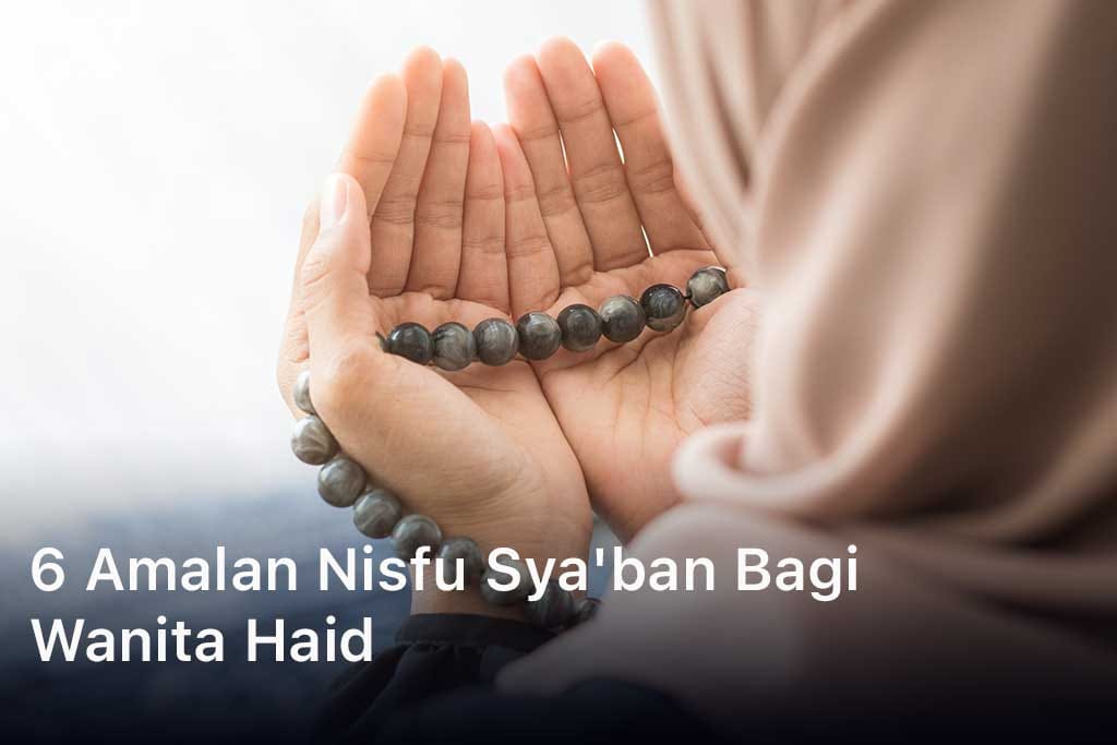 Amalan Nisfu Sya'ban Bagi Wanita Haid