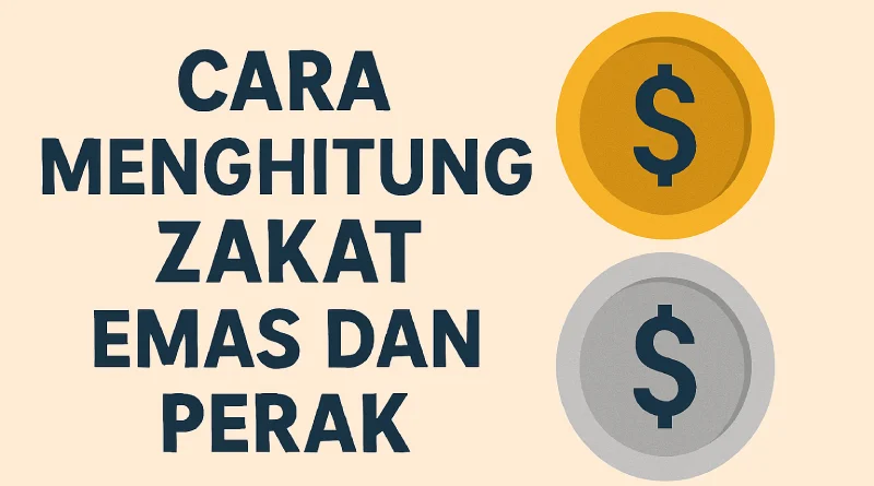 Cara Menghitung Zakat Emas dan Perak dengan Mudah