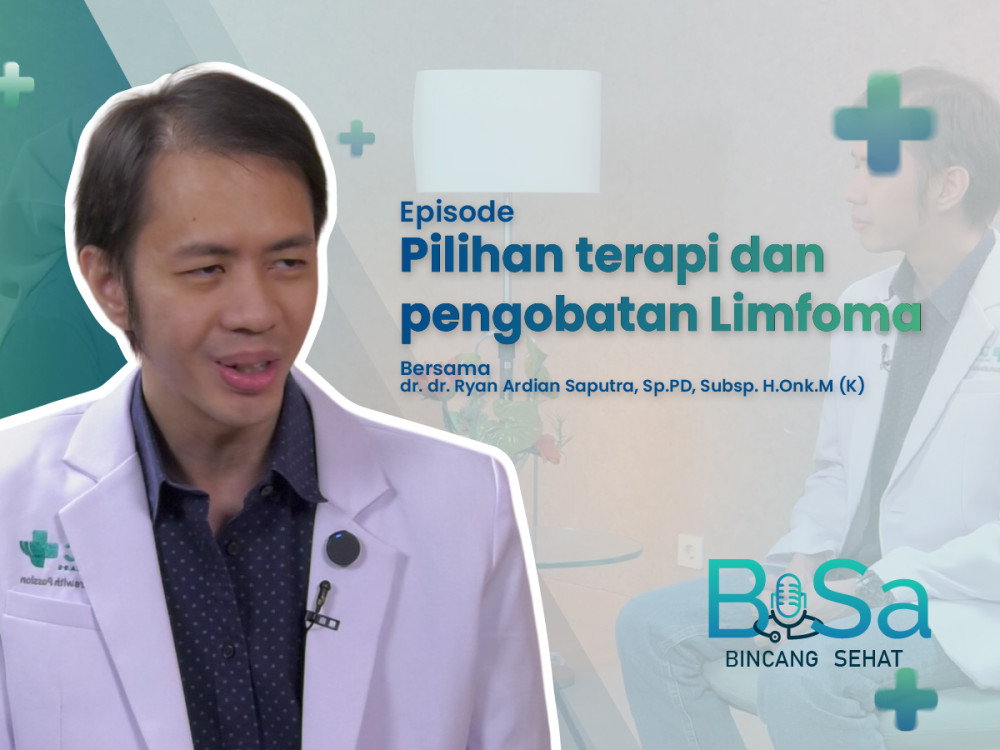 Beragam pengobatan limfoma – mana yang paling tepat? (3)