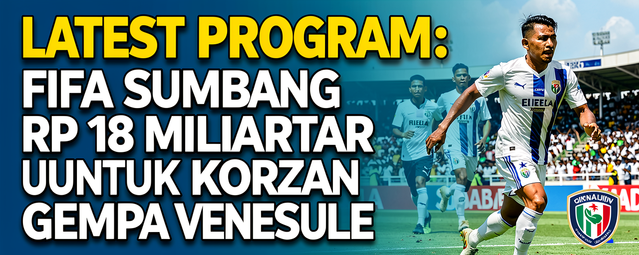 FIFA Sumbang Rp 18 Miliar untuk Korban Gempa Venezuela