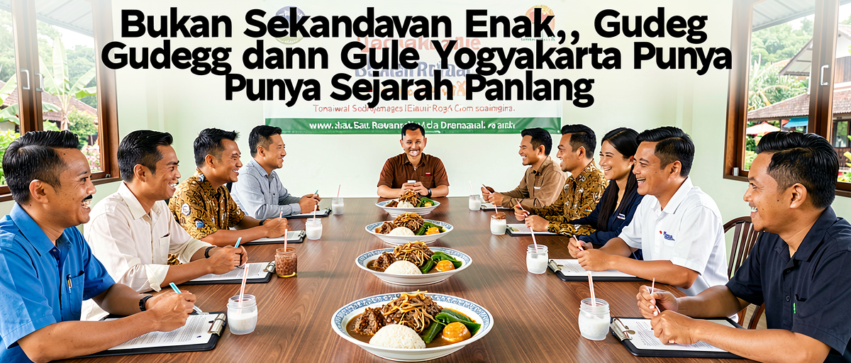 Meeting Results: Bukan Sekadar Enak, Gudeg dan Gule Yogyakarta Punya Sejarah Panjang