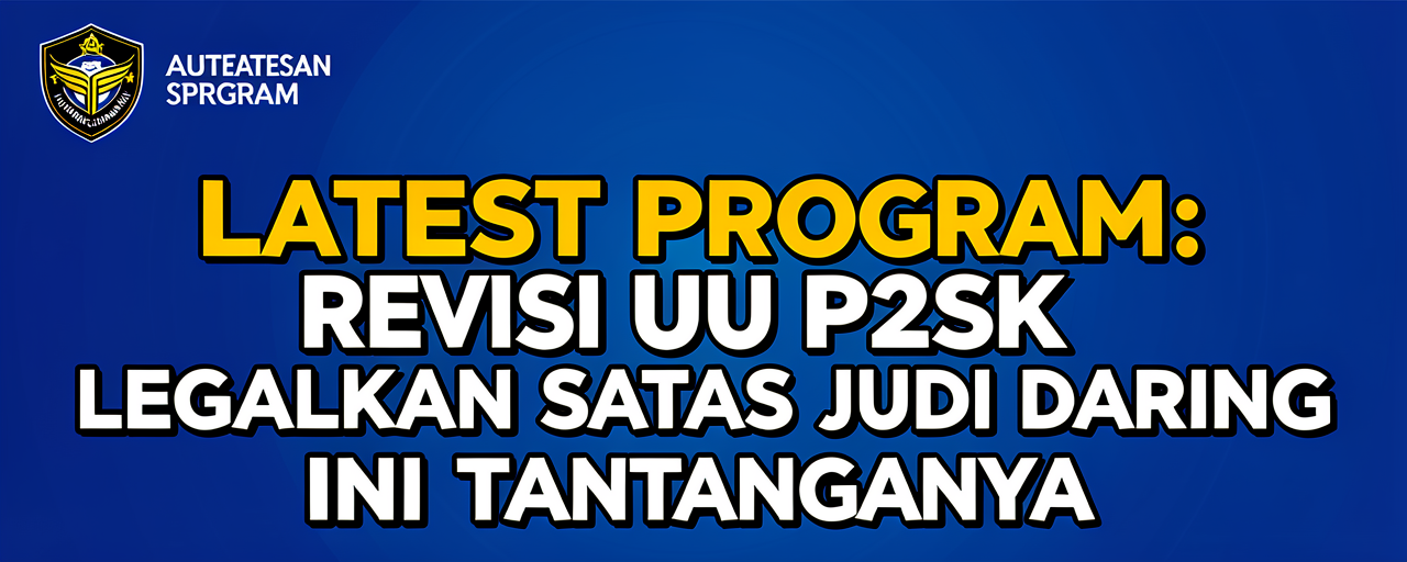 Revisi UU P2SK Legalkan Satgas Judi Daring, Ini Tantangannya