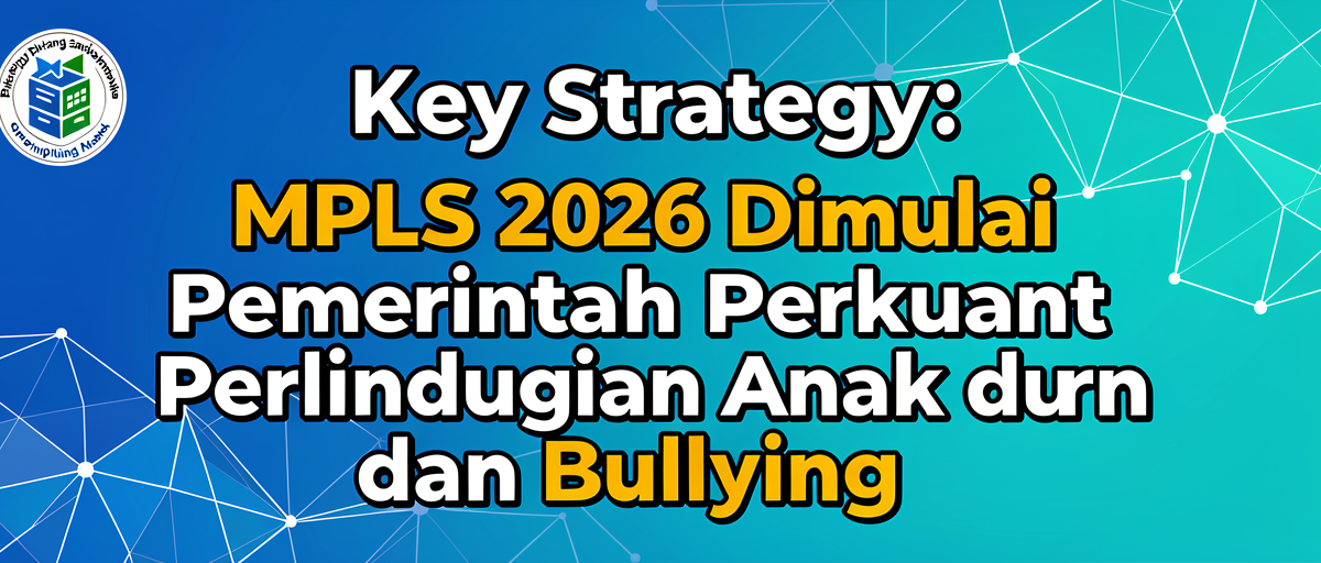 Key Strategy: MPLS 2026 Dimulai, Pemerintah Perkuat Perlindungan Anak dari Bullying
