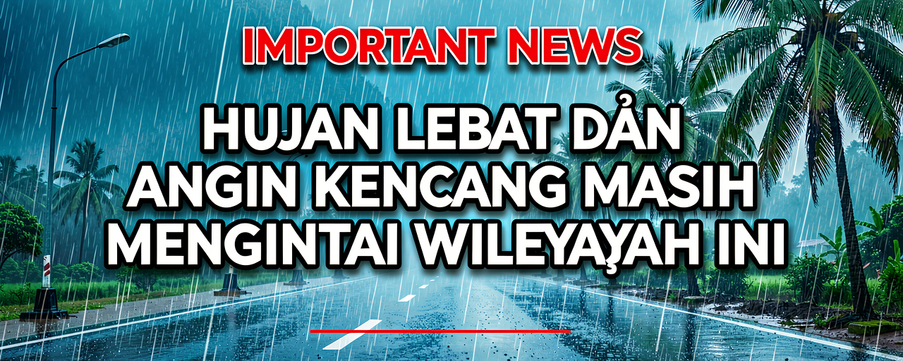 Hujan Lebat dan Angin Kencang Masih Mengintai Wilayah Ini