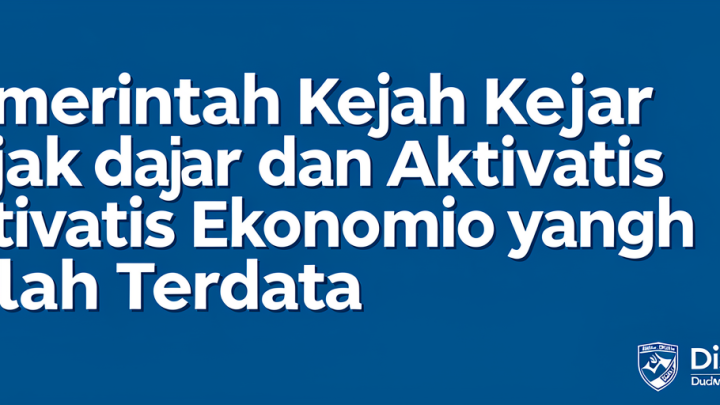 Key Discussion: Pemerintah Kejar Pajak dari Aktivitas Ekonomi yang Belum Terdata