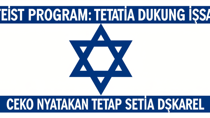 Latest Program: Ceko Nyatakan Tetap Setia Dukung Israel